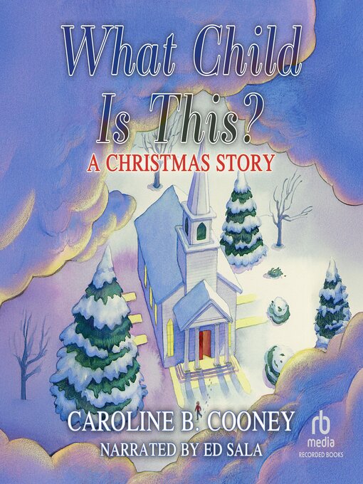 Title details for What Child is This? by Caroline B. Cooney - Available